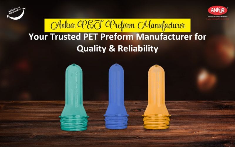 PET Preform Manufacturer